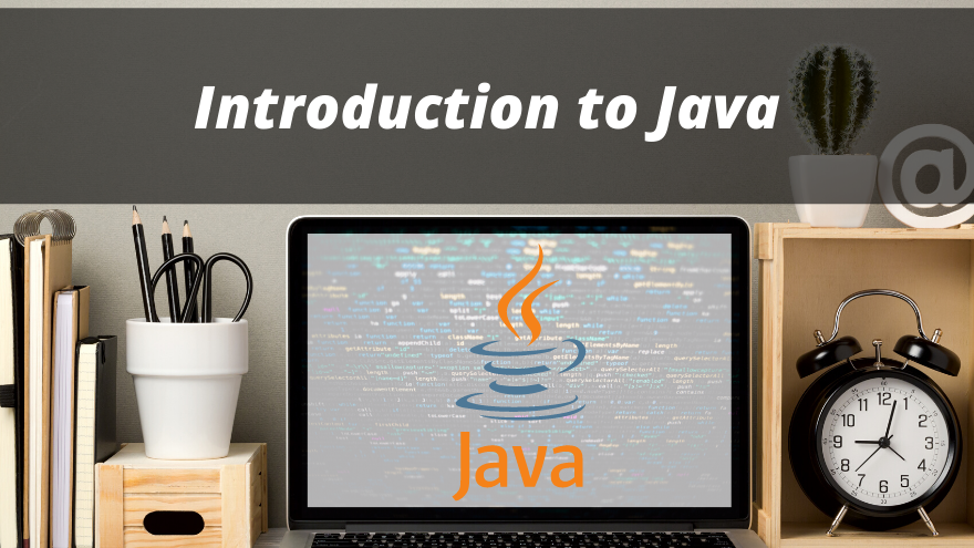 Introduction to Java | Unmudl